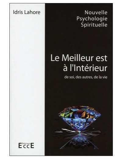 Le Meilleur est à l'intérieur - De soi, des autres, de la vie