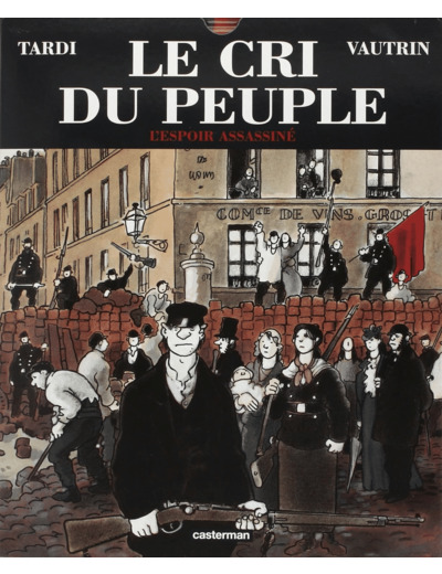 LE CRI DU PEUPLE - T02 - L' ESPOIR ASSASSINE