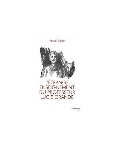 L'étrange enseignement du professeur Lucie Grande