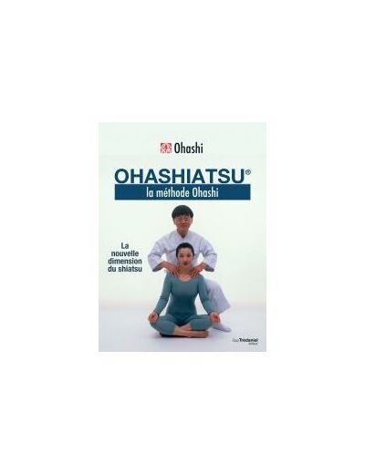 Ohashiatsu, la méthode ohashi