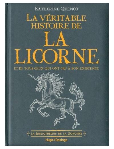 La véritable histoire de la Licorne