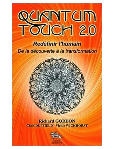 Quantum Touch 2.0, redéfinir l'humain - De la découverte à la transformation