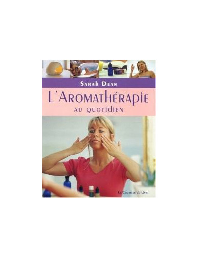 L'AROMATHERAPIE AU QUOTIDIEN