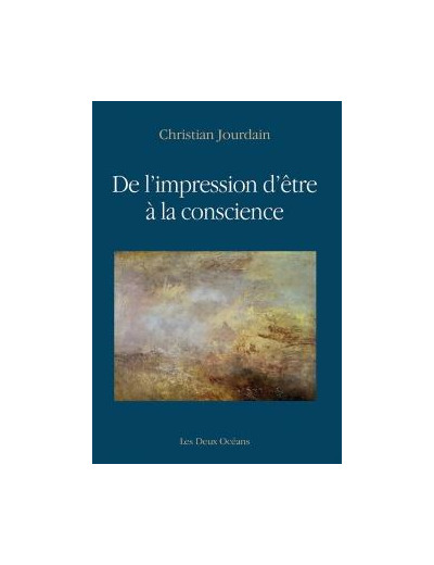 De l'impression d'être à la conscience