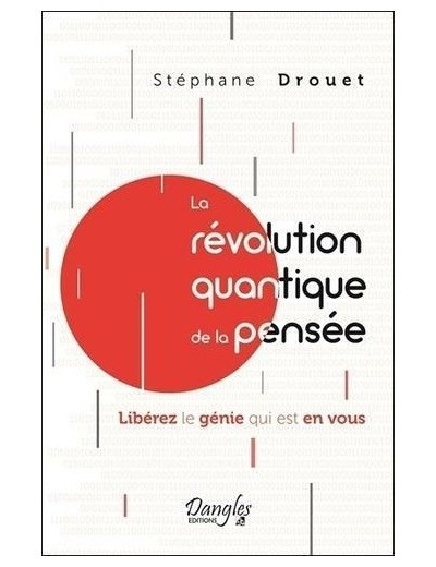 La révolution quantique de la pensée - Libérez le génie qui est en vous