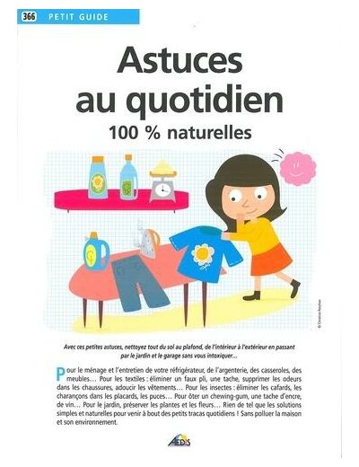 Astuces au quotidien - 100 % naturelles