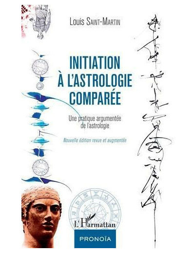 Initiation à l'astrologie comparée - Une pratique argumentée de l'astrologie