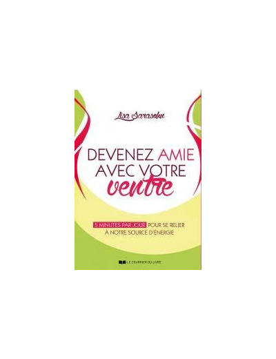 Devenez amie avec votre ventre