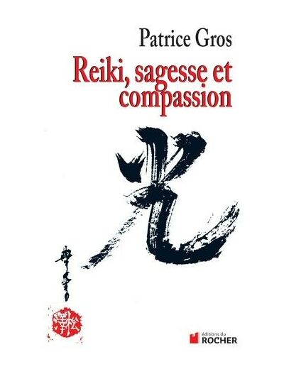 Reiki : sagesse et compassion - Sagesse et compassion