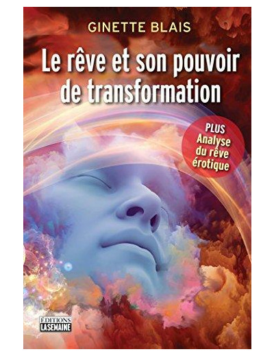 Le rêve et son pouvoir de transformation