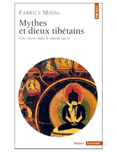 Mythes et dieux tibétains. Une entrée dans le monde sacré