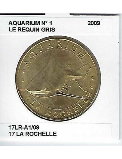 17 LA ROCHELLE AQUARIUM NUMERO 1 LE REQUIN GRIS 2009 SUP-