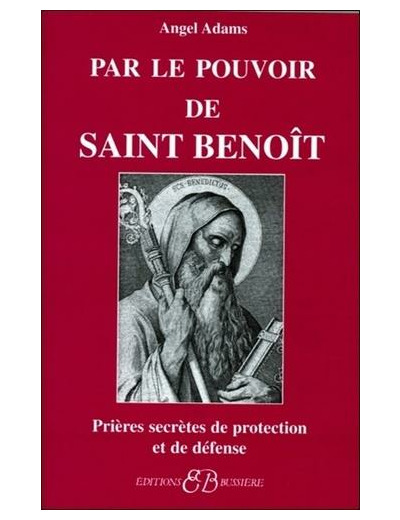 Par le pouvoir de Saint Benoît