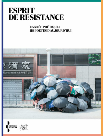 ESPRIT DE RESISTANCE - L'ANNEE POETIQUE : 118 POETES D'AUJOURD'HUI