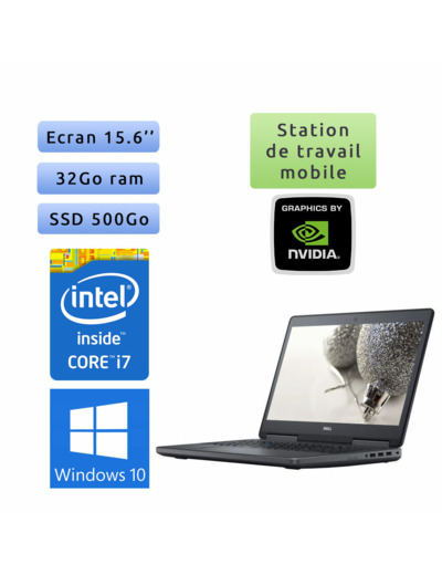 Dell Precision 7520 - Windows 10 - i7 32Go 500Go SSD - 15.6 - Webcam - M2200 - Station de Travail Mobile PC Ordinateur