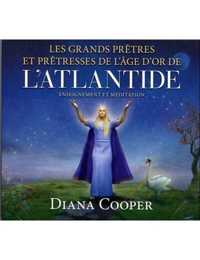 Les grands prêtres et prêtresses de l'âge d'or de l'Atlantide - Enseignement et méditation 1 CD audio