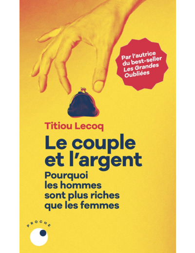 LE COUPLE ET L'ARGENT - POURQUOI LES HOMMES SONT PLUS RICHES QUE LES FEMMES