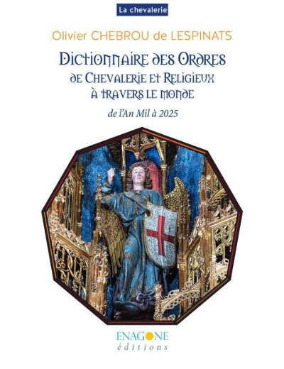 Dictionnaire des Ordres de Chevalerie et religieux à travers le monde - Militaires et religieux