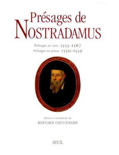 PRESAGES DE NOSTRADAMUS. Présages en vers 1555-1567, présages en prose 1550-1559