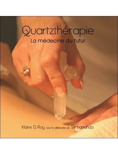 Quartzthérapie - La médecine du futur