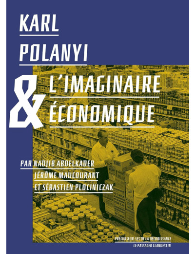 KARL POLANYI ET L IMAGINAIRE ECONOMIQUE