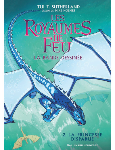 LES ROYAUMES DE FEU - VOL02 - LA BANDE DESSINEE-LA PRINCESSE DISPARUE