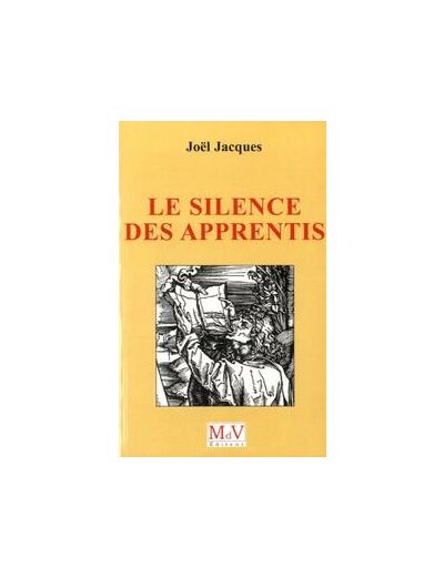 Joël Jacques, Le Silence des Apprentis