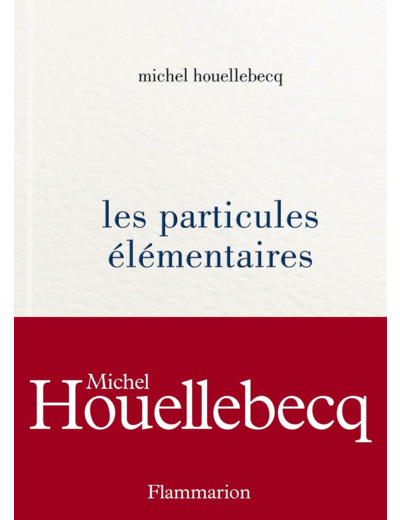 LES PARTICULES ELEMENTAIRES