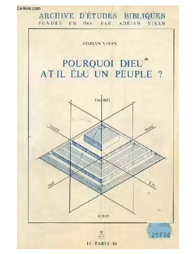 Pourquoi Dieu a-t-il élu un peuple ? Volumes 1 et 2