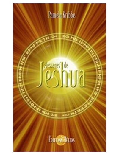 Messages de Jeshua - La Conscience de Christ dans une Ere Nouvelle