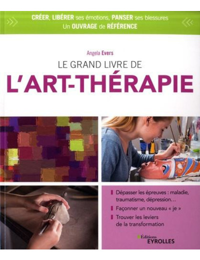 Le grand livre de l'art thérapie