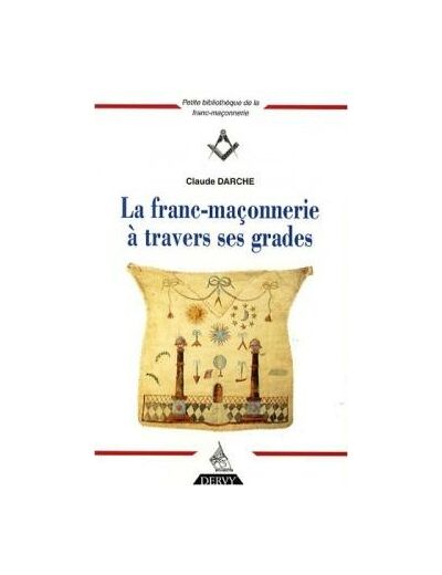 La franc-maçonnerie à travers ses grades - Coffret en 4 volumes