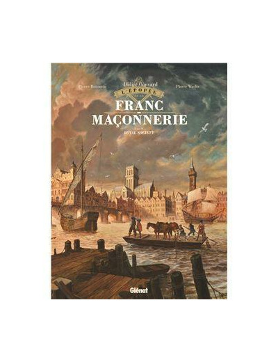 L'épopée de la franc-maçonnerie Tome 4 - Album Royal Society