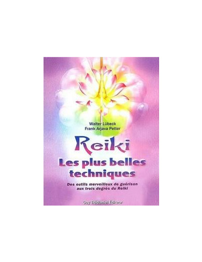 Reiki, Les plus belles techniques