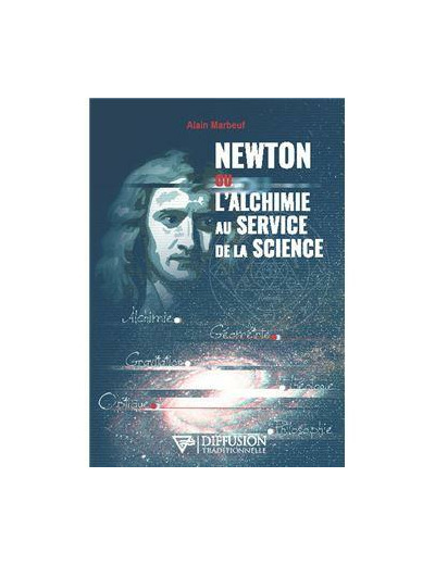 Newton ou l'alchimie au service de la science