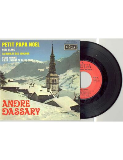 45 Tours ANDRE DASSARY "NOEL BLANC" / "PETIT PAPA NOEL"