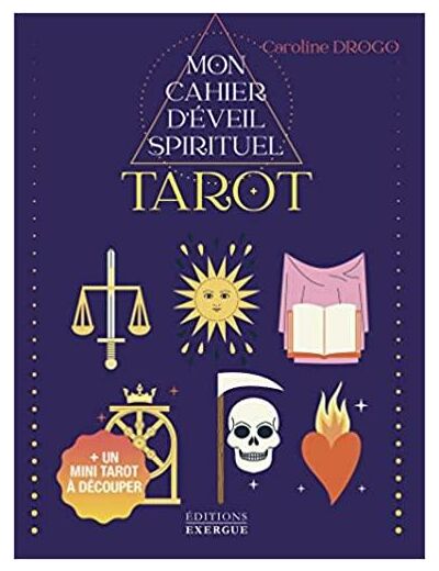Mon cahier d'éveil spirituel. Tarot. + un mini tarot à découper