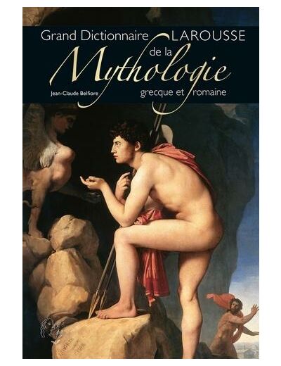 Dictionnaire de la Mythologie grecque et romaine