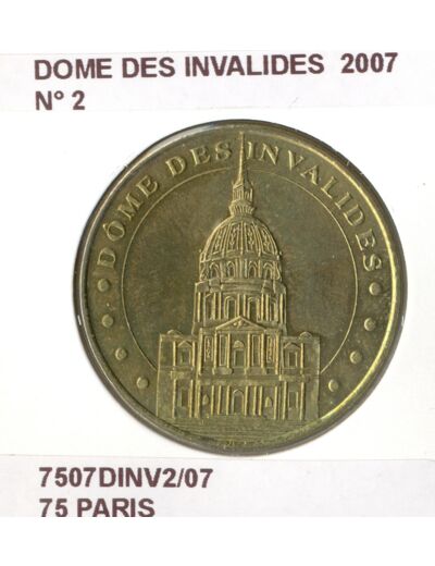 75 PARIS DOME DES INVALIDES N2 2007 SUP-