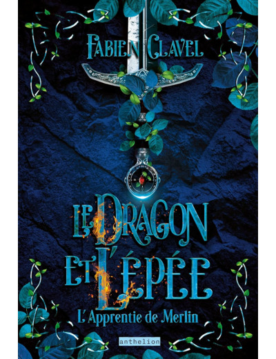 L APPRENTIE DE MERLIN - LE DRAGON ET L EPEE