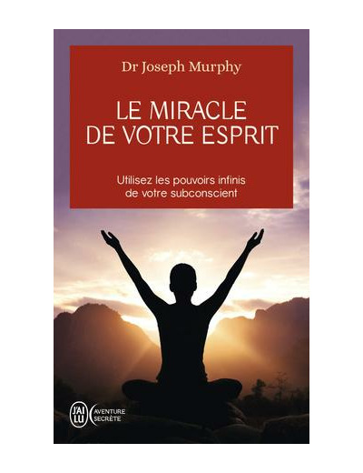 Le miracle de votre esprit