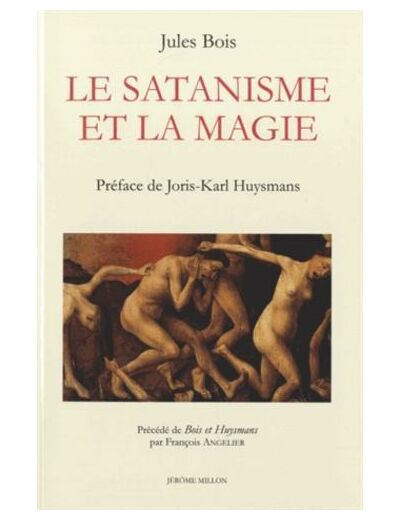Le Satanisme et la magie (1895) - Précédé de Bois et Huysmans