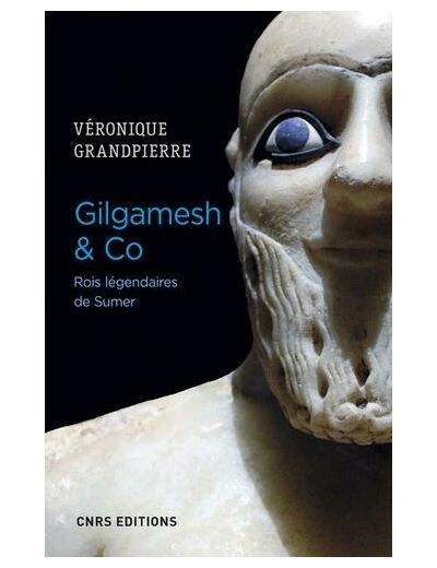 Gilgamesh & co - Rois légendaires de Sumer