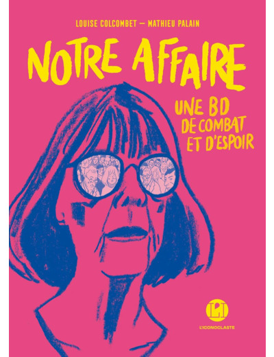 NOTRE AFFAIRE - UNE BD DE COMBAT ET D'ESPOIR