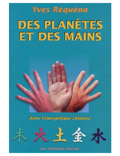 DES PLANÈTES ET DES MAINS DANS L’ÉNERGÉTIQUE CHINOISE