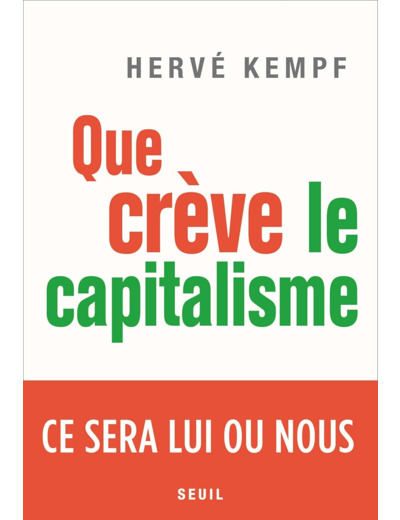 QUE CREVE LE CAPITALISME