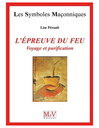 N°30  Lise Pérault, L'épreuve du feu "Voyage et purification"