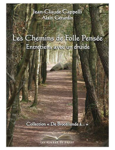 Chemins de Folle Pensee, Entretiens avec un Druide