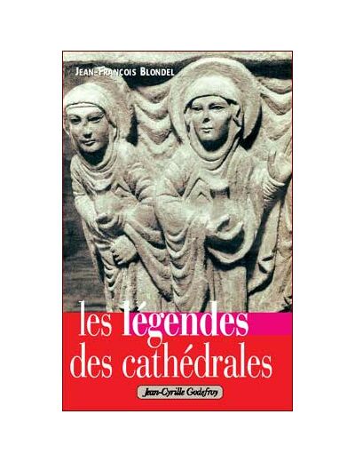 Les légendes des cathédrales