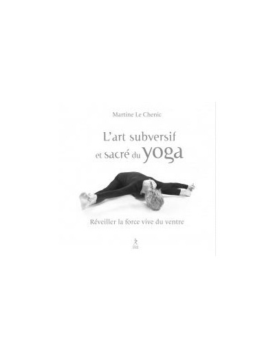 L’art subversif et sacré du yoga